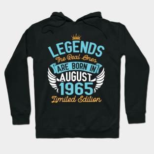 Legends The Real Ones Are Born In August 1965 Limited Edition Happy Birthday 55 Years Old To Me You Hoodie